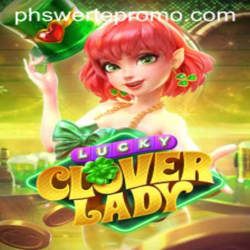 Exploring LuckyCloverLady: A Dive into PHswerte's Latest Gaming Sensation