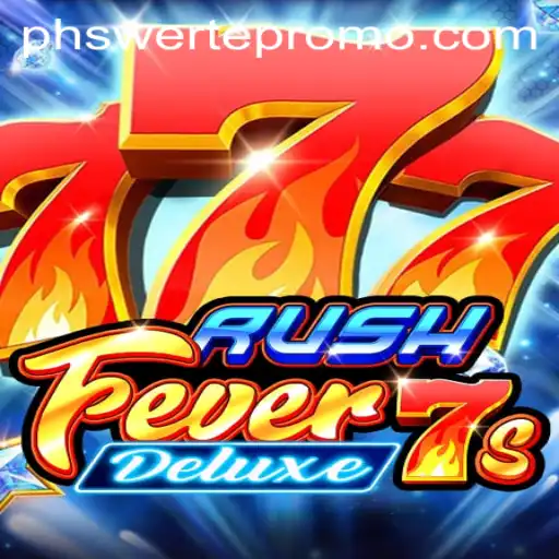 Exploring RushFever7sDeluxe: A Thrilling Journey into the Latest Game Sensation and the PHswerte Factor