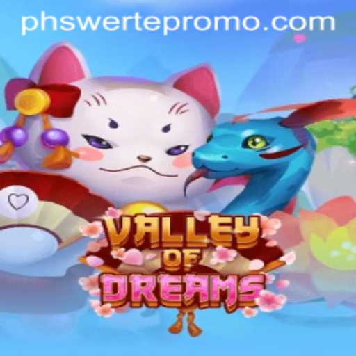 Exploring the Mystical World of ValleyofDreams and Unraveling the Secrets of PHswerte